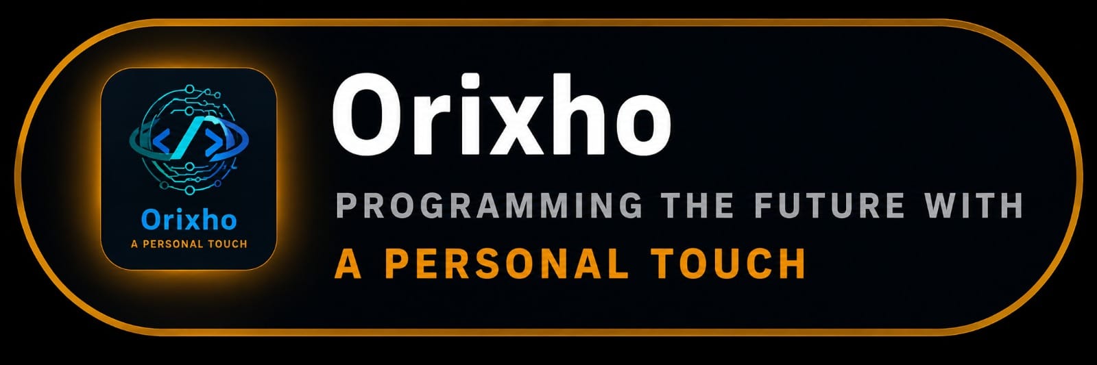 Orixho — Programming the future with a personal touch